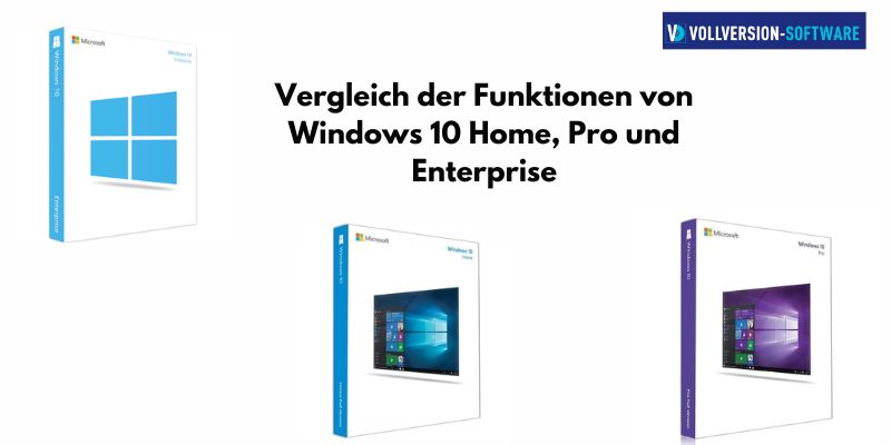 Windows 10 Home, Pro oder Enterprise: Was ist der Unterschied?