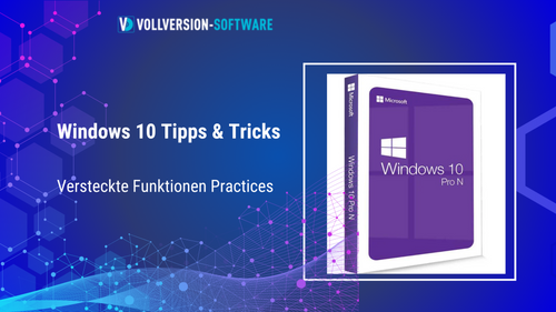 Windows 10 Tipps & Tricks: Versteckte Funktionen