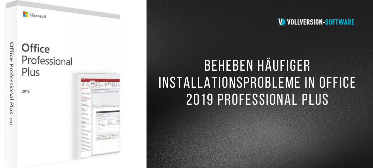 Beheben Häufiger Installationsprobleme In Office 2019 Professional Plus