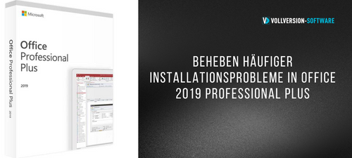 Beheben Häufiger Installationsprobleme In Office 2019 Professional Plus